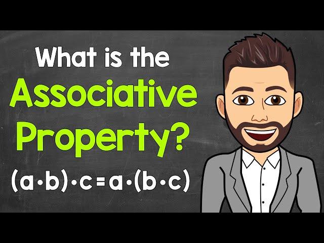 What’s the Associative Property? | Math with Mr. J