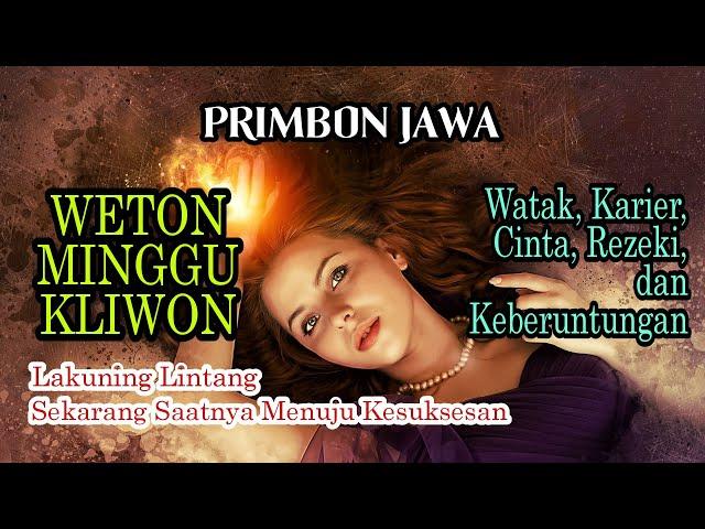 Weton Minggu Kliwon Menurut Primbon Jawa | Lakuning Lintang | watak, karier, cinta, rezeki