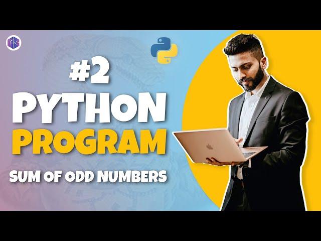 #2 Python  Program for Interview Preparation | Sum of Odd numbers | Python Programming for Everyone