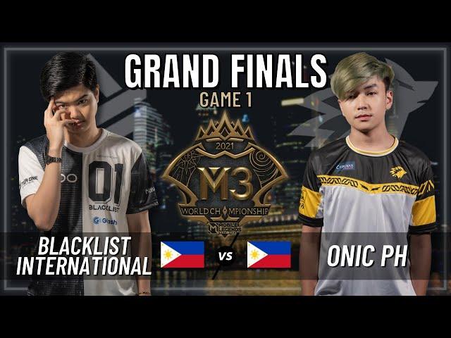 BLACKLIST INTERNATIONAL VS ONIC PH | GRAND FINALS | GAME 1 | M3 WORLD CHAMPIONSHIP