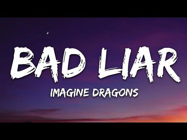 Imagine Dragons - Bad Liar (Lyrics)