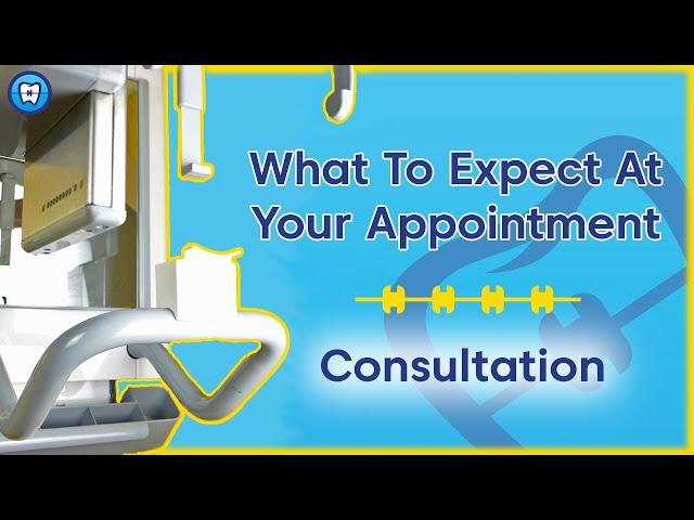 What To Expect At Your Appointment | Consultation