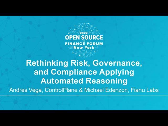 Rethinking Risk, Governance, and Compliance Applying Automation - Michael Edenzon, Fianu Labs