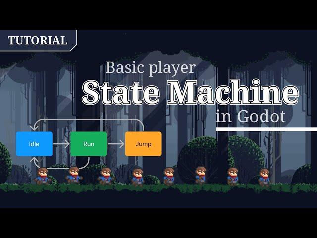 Tutorial: How to create a player controller using a STATE MACHINE in Godot 3.4