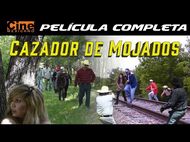 Cazador de Mojados | Película Completa | Cine Mexicano