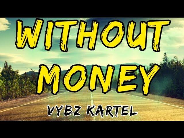 VYBZ KARTEL-WITHOUT MONEY #vybzkartel #vybzkartelradio