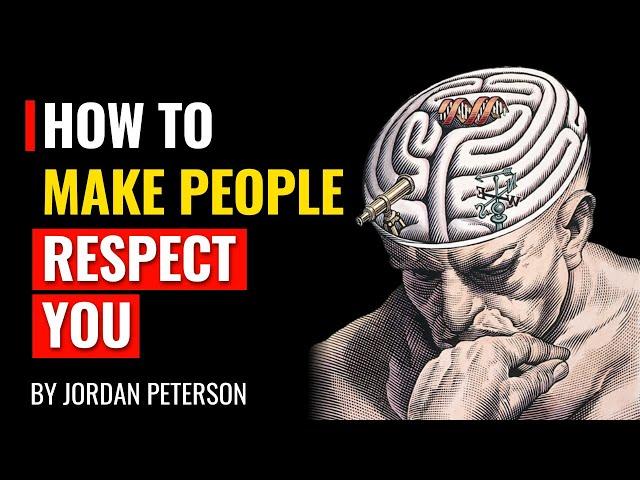 Jordan Peterson - How To Make People Respect You
