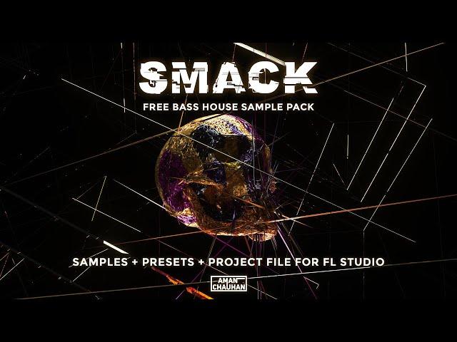 SMACK - FREE Bass House Sample Pack [Presets + Samples + Project File] 