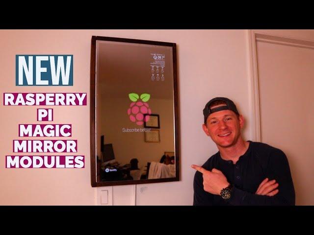 LATEST Raspberry Pi Magic Mirror Modules!