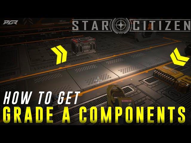 Alternative Way To Get GRADE A Components in Star Citizen 4.0