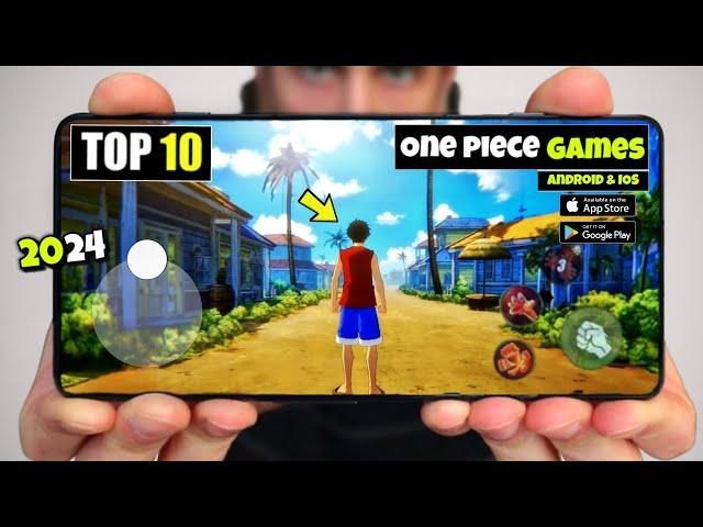 Top 10 Best New ONE PIECE Games For Android & IOS In 2024 | Best ANIME Graphics Games to Play