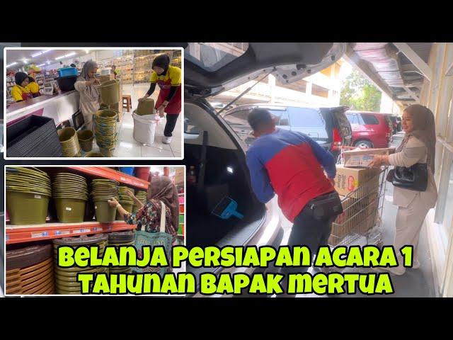 ANTAR BUNDA BORONG PERLENGKAPAN BUAT ACARA SATU TAHUNAN BAPAK MERTUA‼️