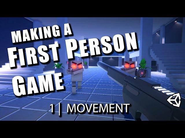 #1 FPS Movement: Let's Make a First Person Game in Unity!