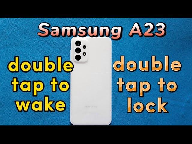 how to turn on double tap to wake and lock screen for Samsung A23