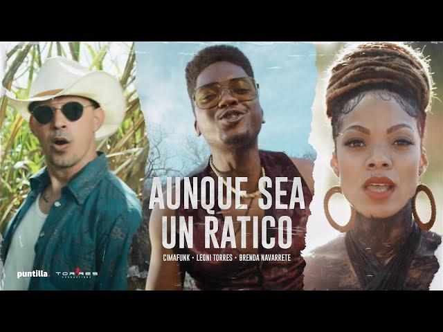 Leoni Torres, Cimafunk - Aunque Sea Un Ratico (Video oficial) feat Brenda Navarrete