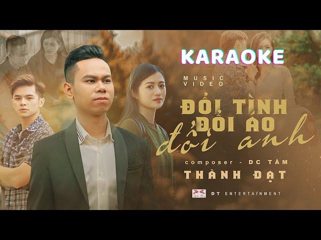 KARAOKE ĐỔI TÌNH ĐỔI ÁO ĐỔI ANH | THÀNH ĐẠT | BEAT CHUẨN CÓ BÈ