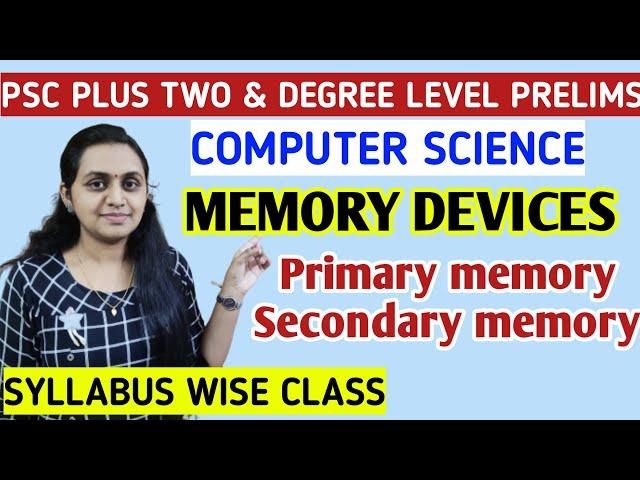 PSC PRELIMS - COMPUTER SCIENCE | MEMORY DEVICES | PRIMARY MEMORY | SECONDARY MEMORY | TIPS N TRICKS