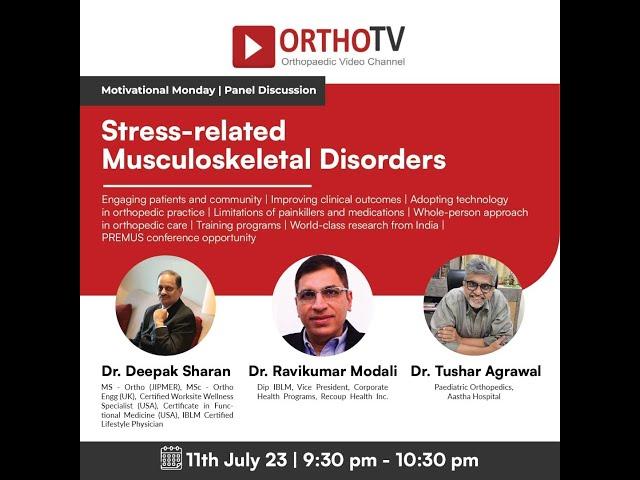 Monday Motivation Webinar:Stress-related Musculoskeletal Disorders -Dr.Deepak Sharan & Dr.Ravikumar