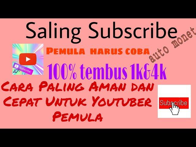 SALING SUBSCRIBE PALING CEPAT DAN AMAN TERBARU 2020||YOUTUBER PEMULA||100% BERHASIL