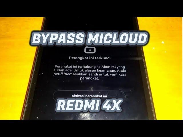 Trik Mudah Bypass Micloud Redmi 4x