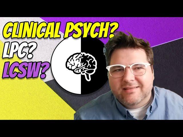 Clinical Psych, LPC, or LCSW? Master's Level Mental Health Degrees