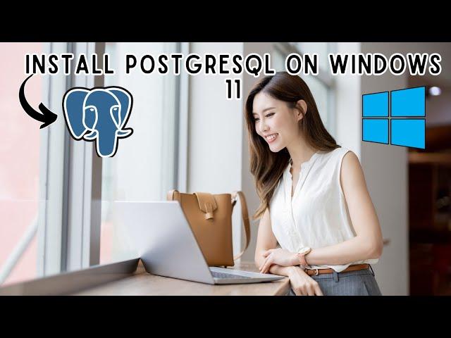 How to Install Postgresql and PGADMIN4 on Windows