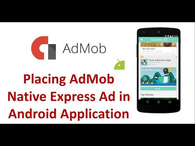 AdMob Android tutorial - Placing Native Ads Express