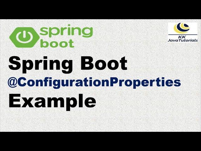 Spring Boot @ConfigurationProperties Example | How to read external properties file in spring boot ?
