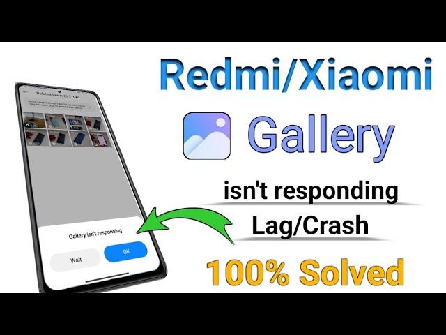 Gallery isn't responding 2023 | mi Gallery crash and lag in Redmi | keep stopping