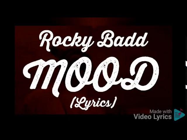 Rocky Badd - Mood (lyrics)