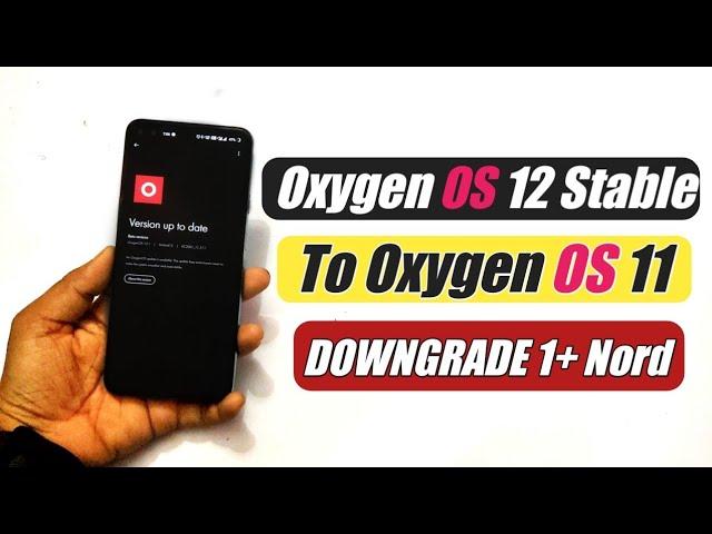 OnePlus Nord Oxygen os 12 stable to Oxygen os 11 ROLLBACK | Downgrade android 12 to 11 | #Downgrade