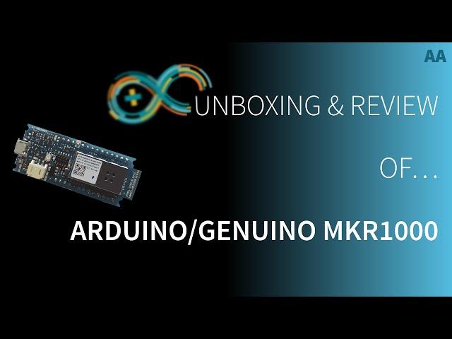 Unboxing: Genuino/Arduino MKR1000 (Pre-release version) #AA