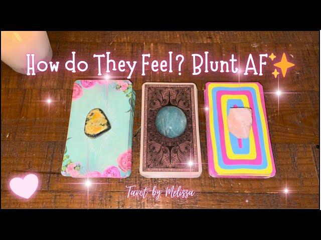 Pick-a-Card: How do they feel? blunt af! 