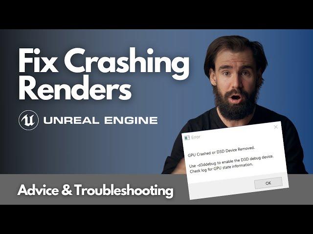 FIX Your Crashing Renders (GPU and D3D Device Removed Crash) - Unreal Engine 4.26