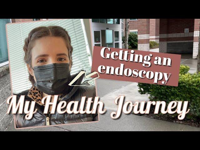 Getting an Endoscopy To Try to Find Answers | My Health Journey  #healthvlog  #endoscopy