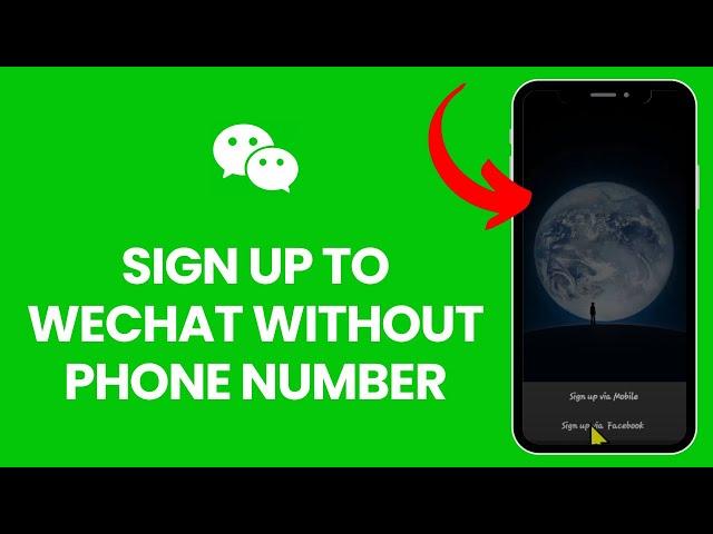 How to Sign up to Wechat without Phone Number? 2024