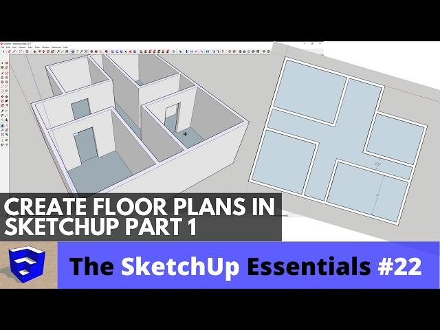 Creating 3D Floor Plans in SketchUp Part 1 - The SketchUp Essentials #22