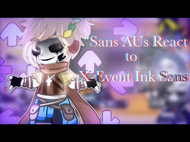 Sans Aus React to X-Event Ink sans//gacha club//•Sans Aus•//Please read the description please