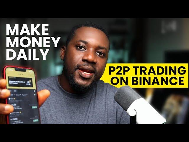 Using Binance P2P Trading to Make Money EVERYDAY - Buy and Sell Crypto