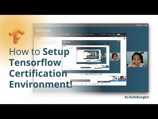 How to Setup (Not Properly) Tensorflow Certification Environment!