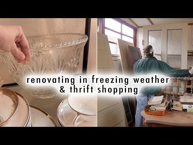 COTTAGE DIARIES | renovating in freezing temperatures & thrift shopping