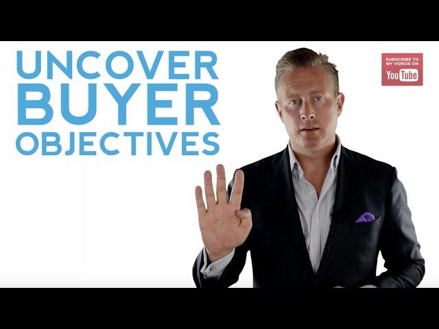 4 Must-Ask Questions To Uncover Buyer Objectives