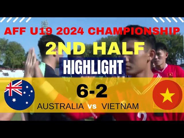 Australia vs Vietnam AFF U19 2024 2nd Half Hightlight