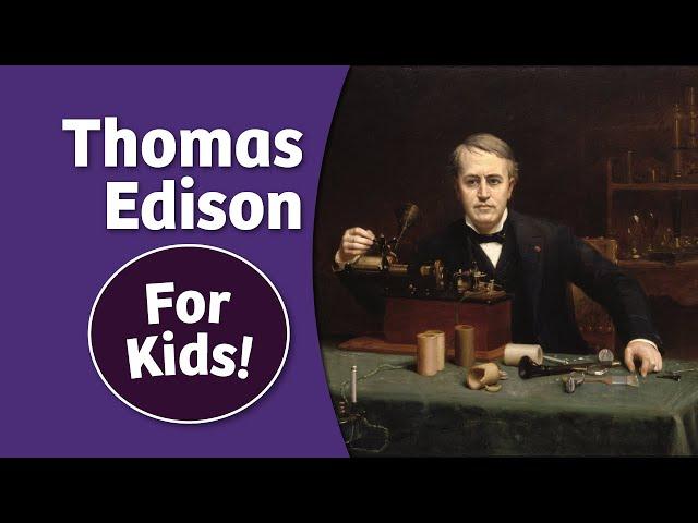 History of Thomas Edison for Kids | Bedtime History