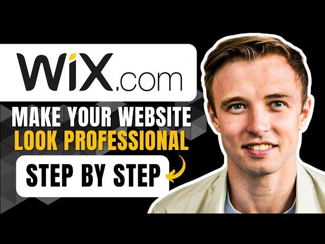 How To Make Your Wix Website Look Professional (Step-By-Step)