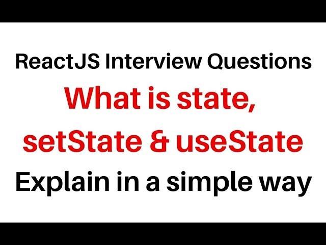 What is state, setState & useState in reactjs component