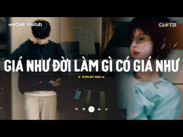 Nhạc Buồn Chill - Những Bản Lofi Buồn Tâm Trạng Nghe Muốn Khóc - Playlist Nhạc Suy CaoTri Chill Buồn