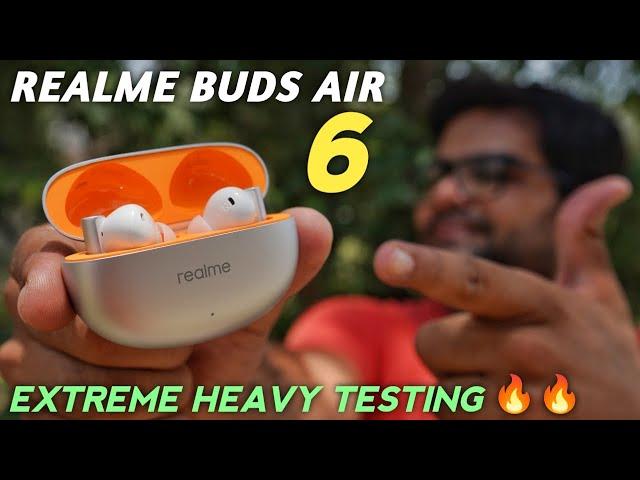 realme Buds Air 6 Extreme Heavy Testing  BEST Budget ANC Earbuds in 2024 ??