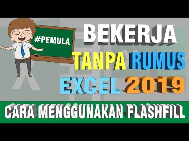 TUTORIAL EXCEL 2019 CARA BEKERJA CEPAT TANPA RUMUS