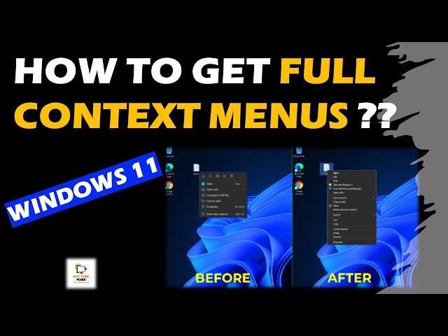 How to Get Full Context Menus in Windows 11